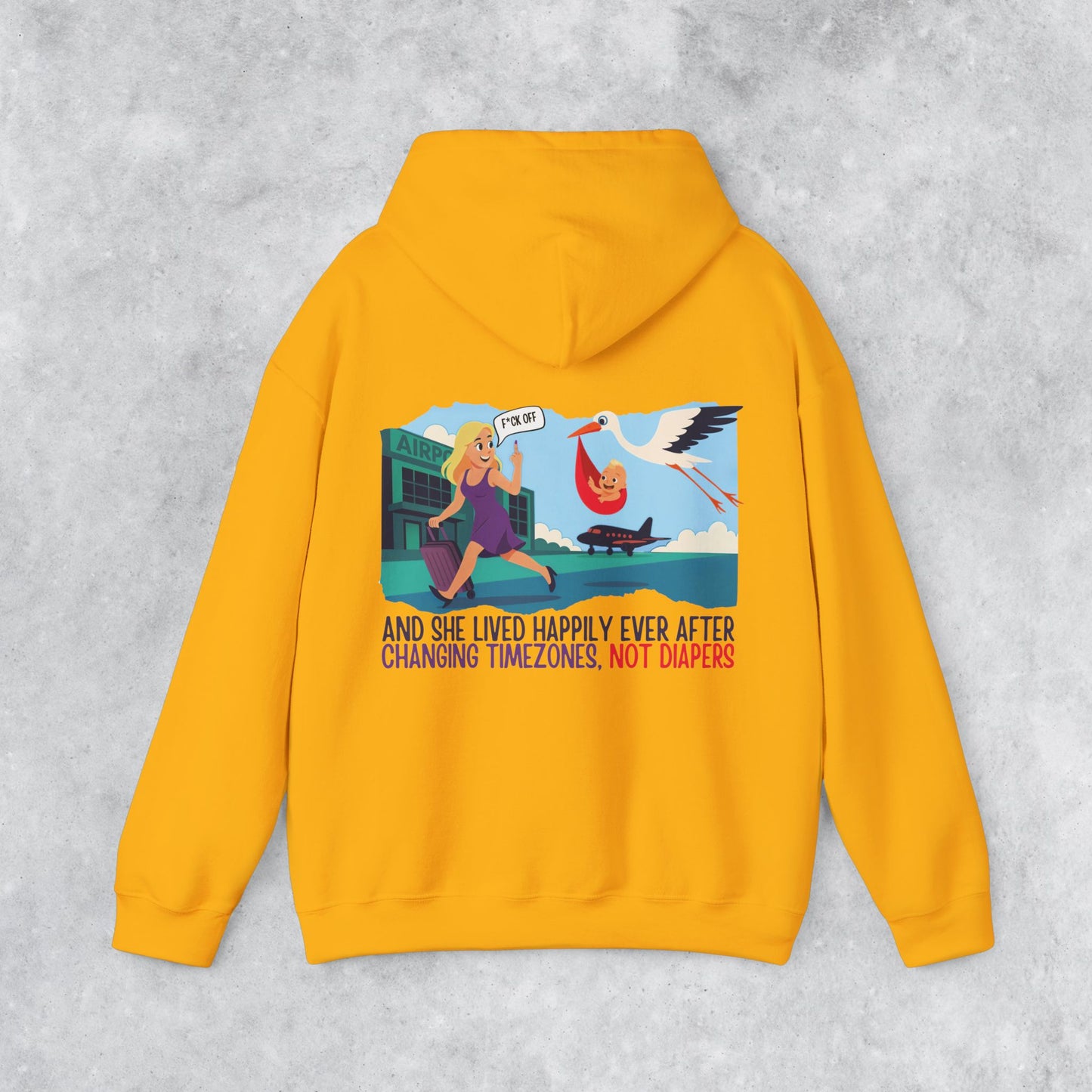 Sarcastic Childfree Travel Hoodie: And She Lived Happily Ever After Changing Timezones, Not Diapers