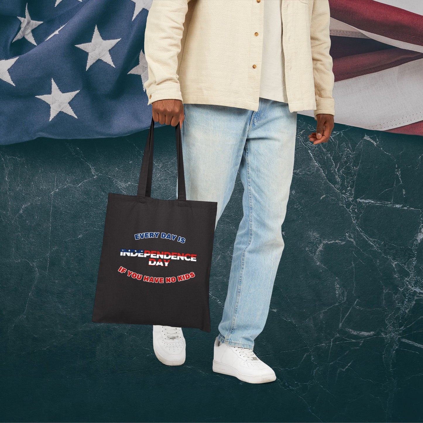 Funny Tote Bag: Every Day is Independence Day if You Have No Kids