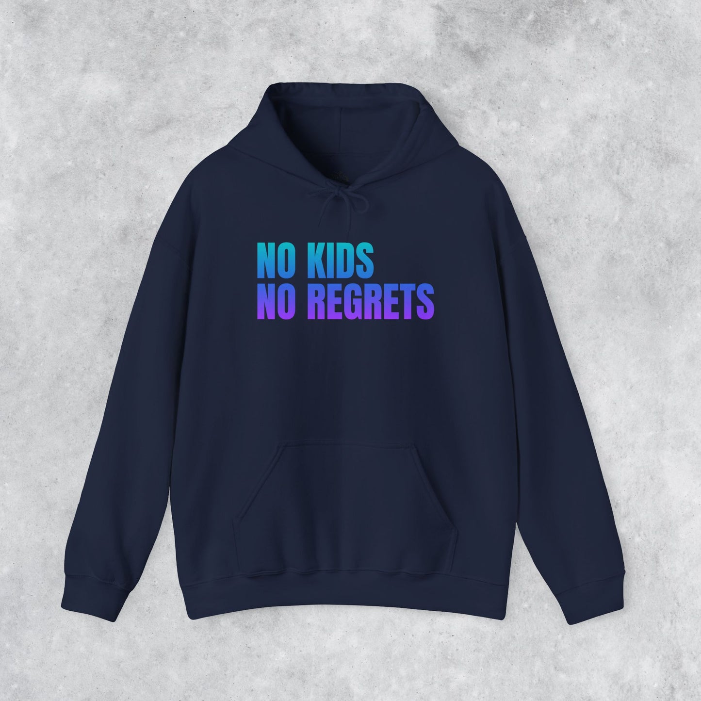 Unisex Hoodie: No Kids No Regrets