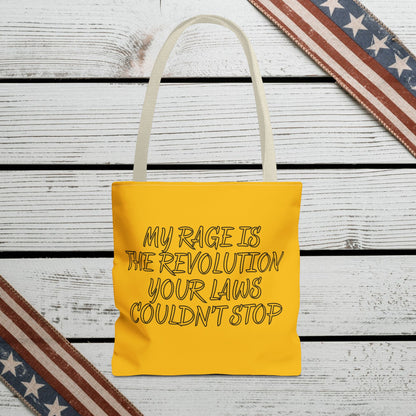 Patriotic Protest Tote Bag: My Rage is the Revolution Your Laws Couldn't Stop