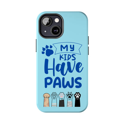 Funny iPhone Case: My Kids Have Paws