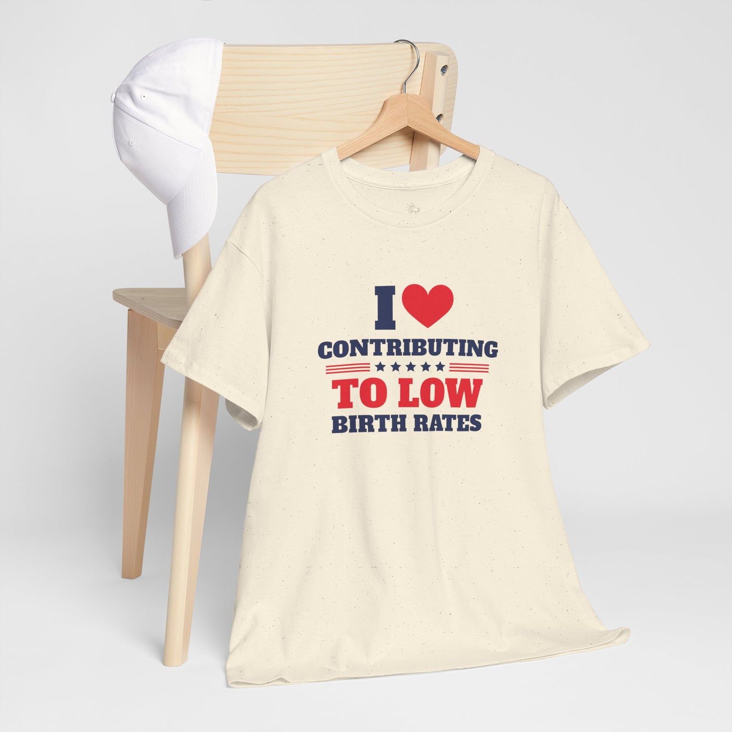 Sarcastic T-shirt: I Love Contributing to Low Birth Rates