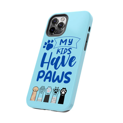 Funny iPhone Case: My Kids Have Paws