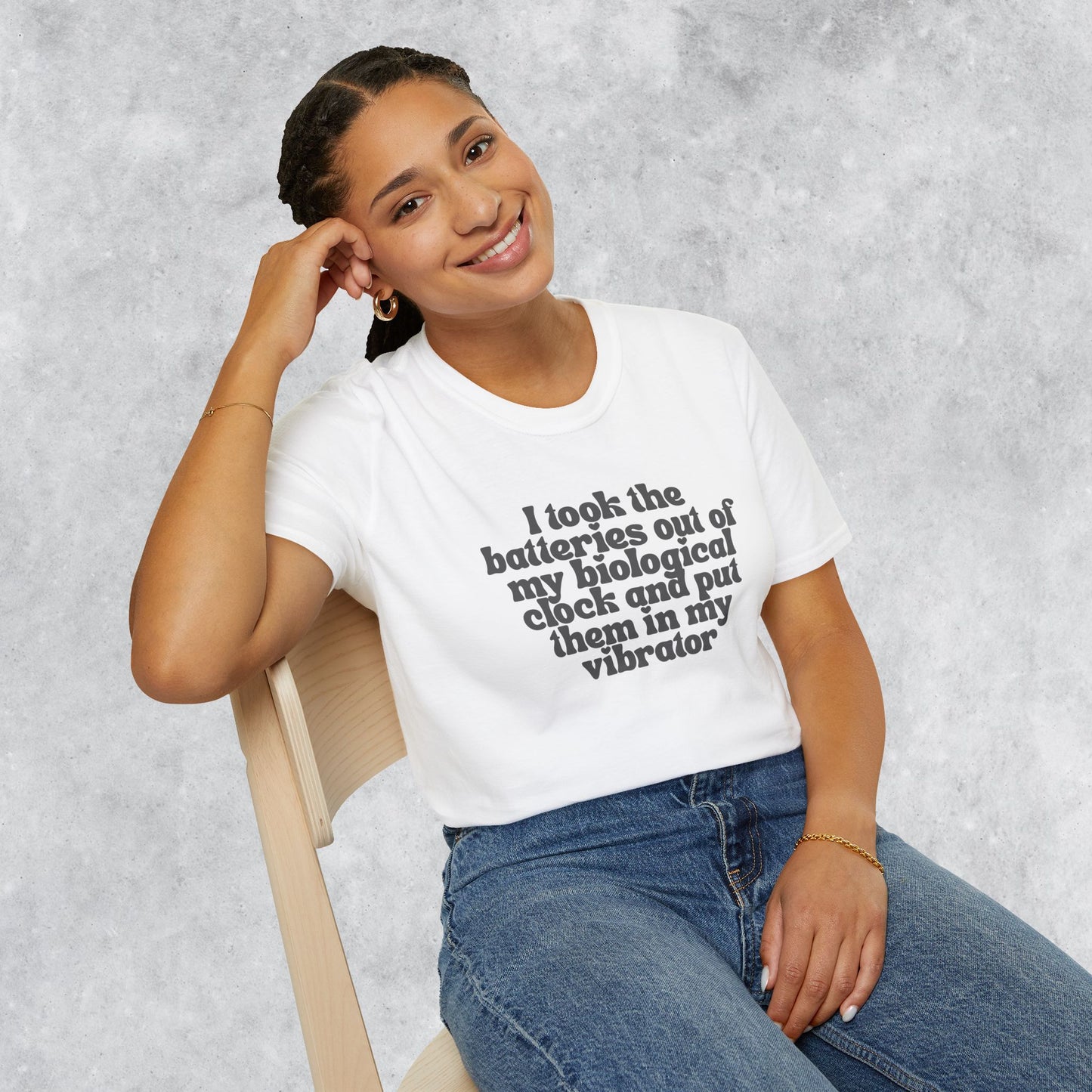 Sarcastic T-shirt: I Took the Batteries Out of My Biological Clock and Put Them in My Vibrator