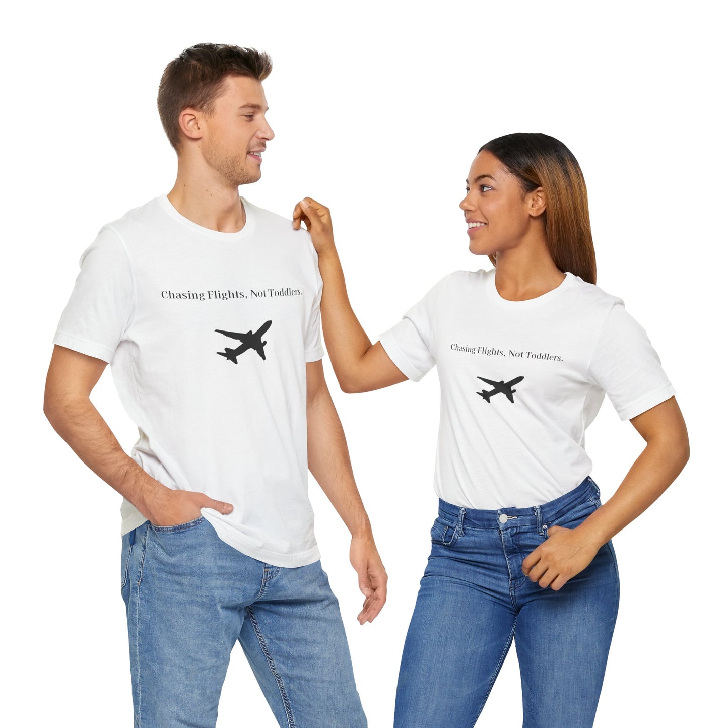 Funny Unisex T-shirt: Chasing Flights, Not Toddlers.