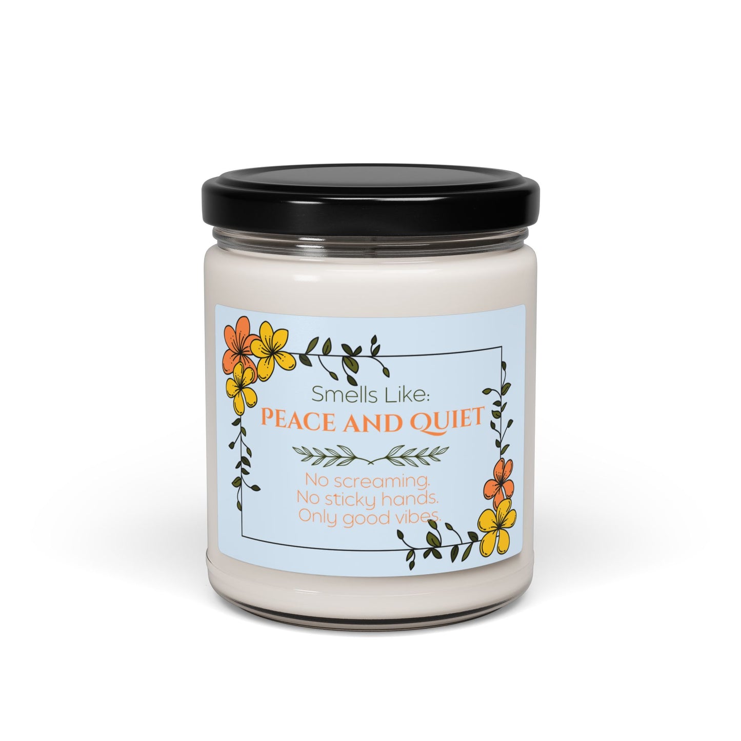 Scented Soy Candle: Smells Like Peace and Quiet