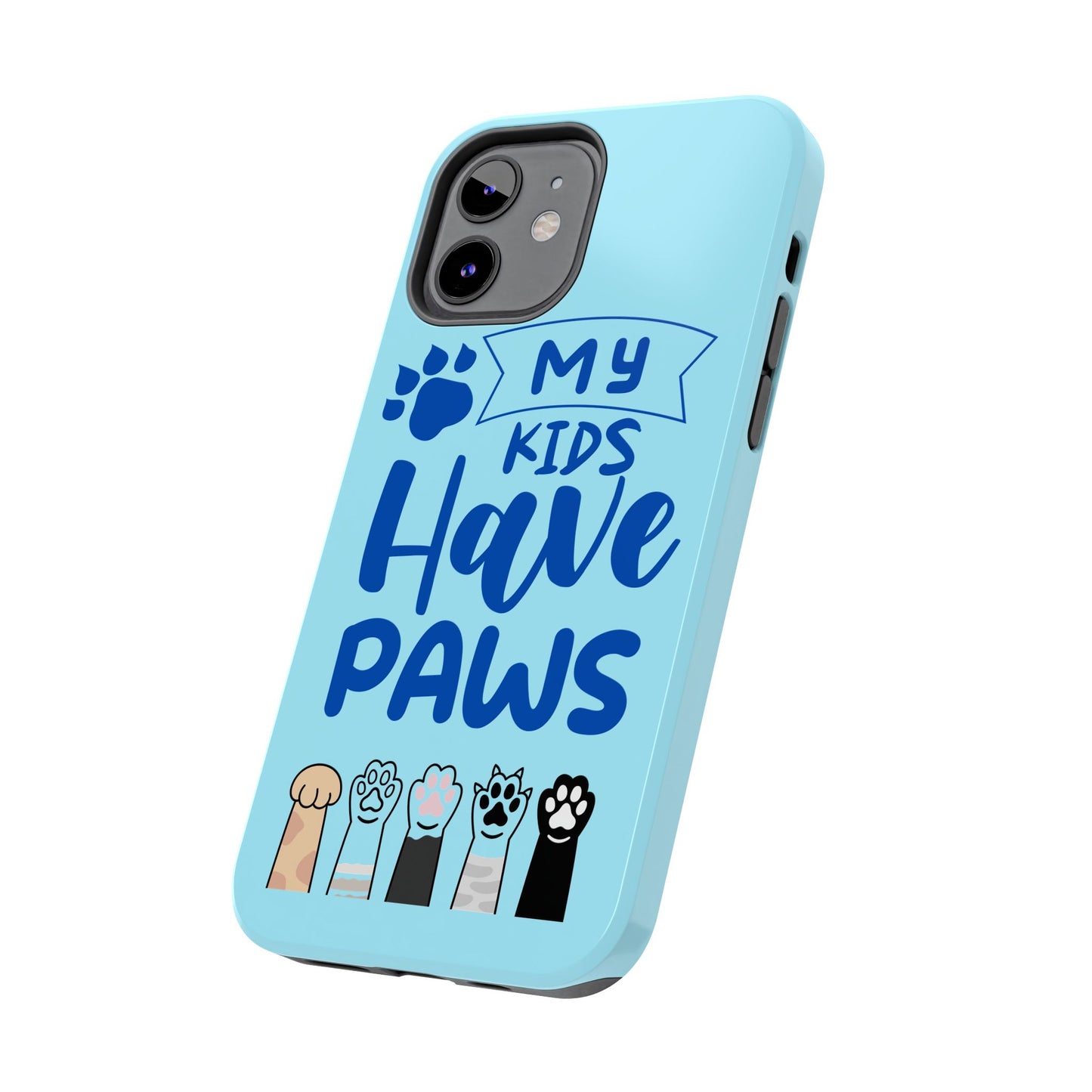 Funny iPhone Case: My Kids Have Paws