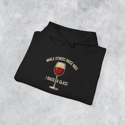 Sarcastic Vintage Hoodie: When Others Raise Kids, I Raise a Glass