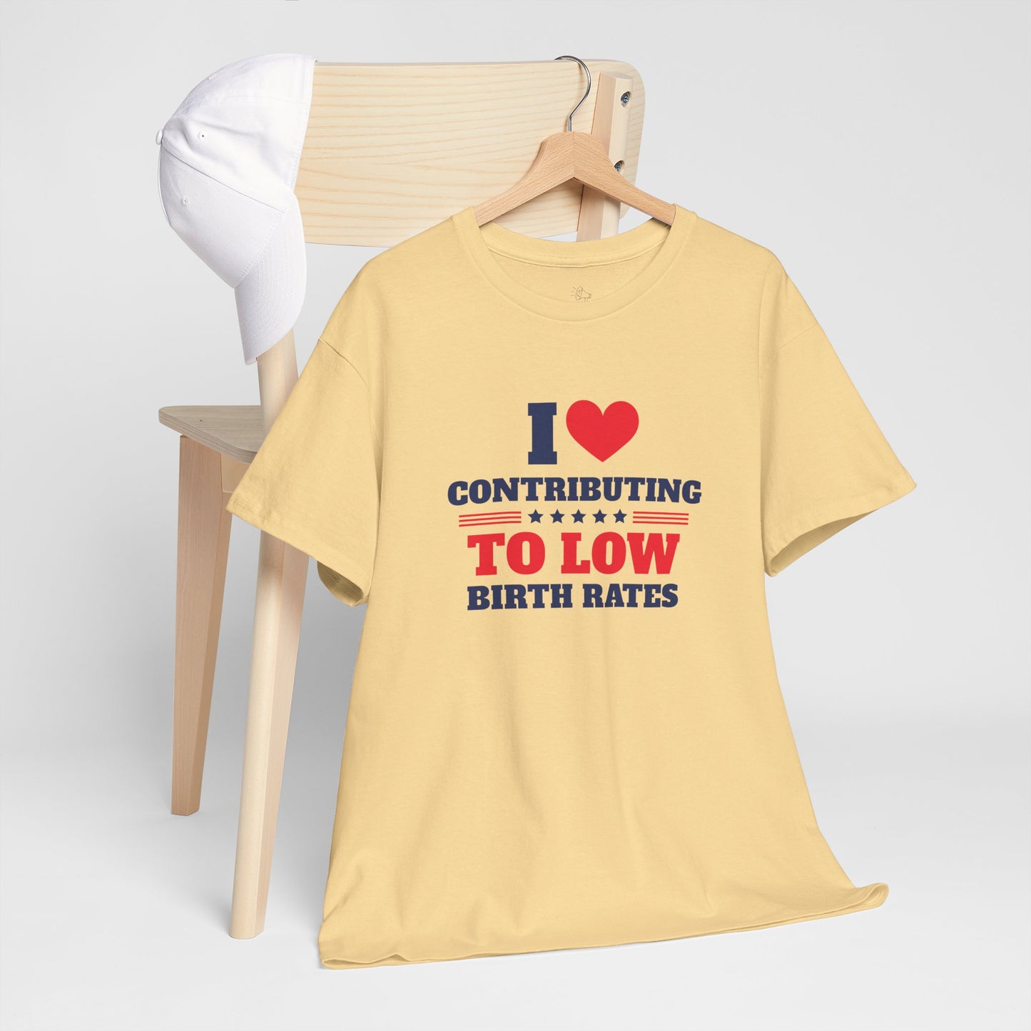 Sarcastic T-shirt: I Love Contributing to Low Birth Rates