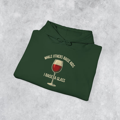 Sarcastic Vintage Hoodie: When Others Raise Kids, I Raise a Glass