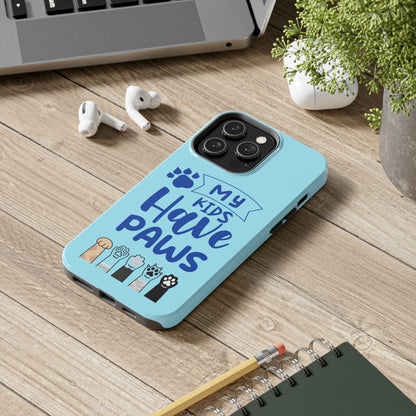 Funny iPhone Case: My Kids Have Paws