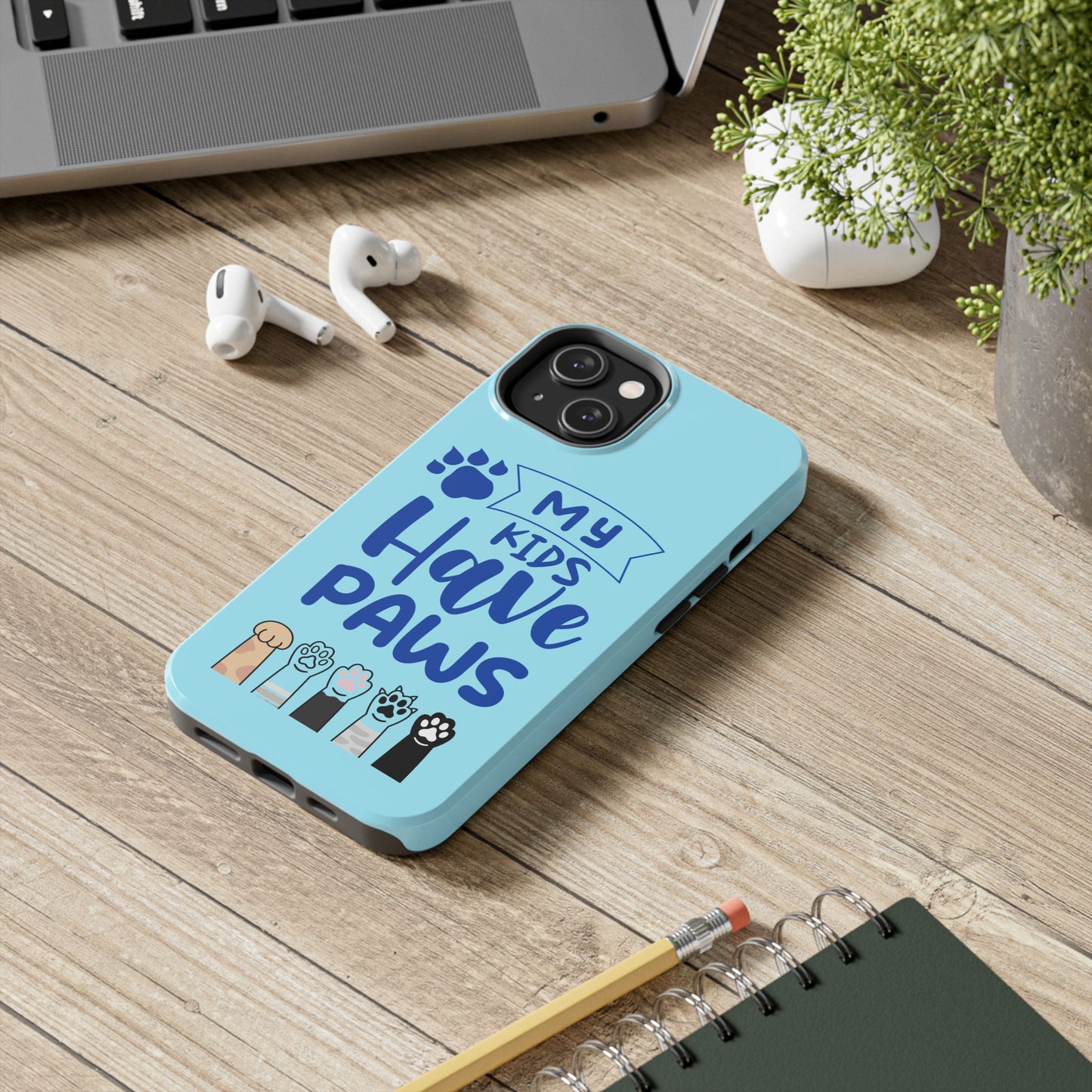 Funny iPhone Case: My Kids Have Paws