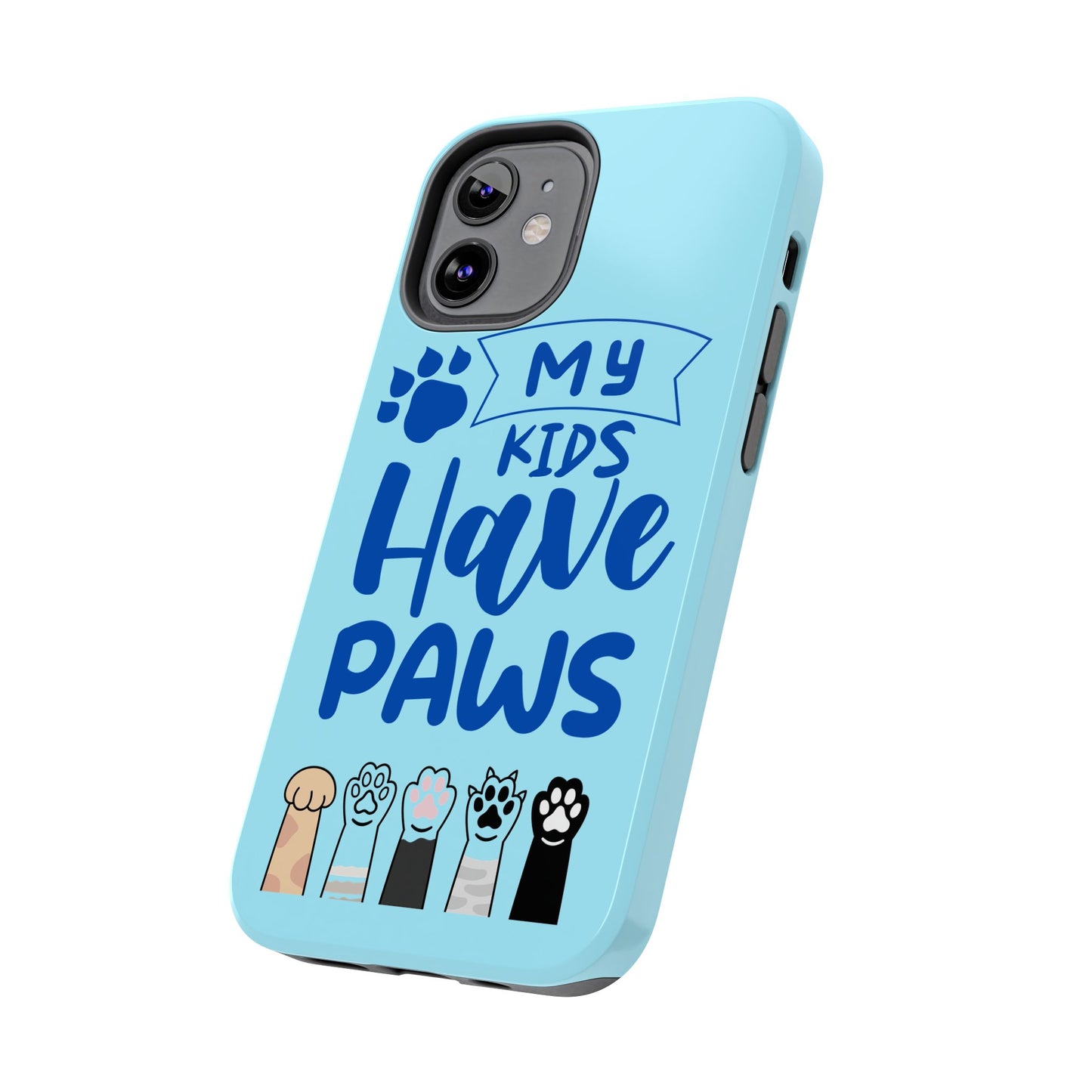 Funny iPhone Case: My Kids Have Paws