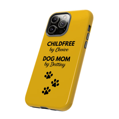 iPhone Case: Childfree by Choice, Dog Mom by Destiny