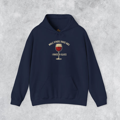 Sarcastic Vintage Hoodie: When Others Raise Kids, I Raise a Glass