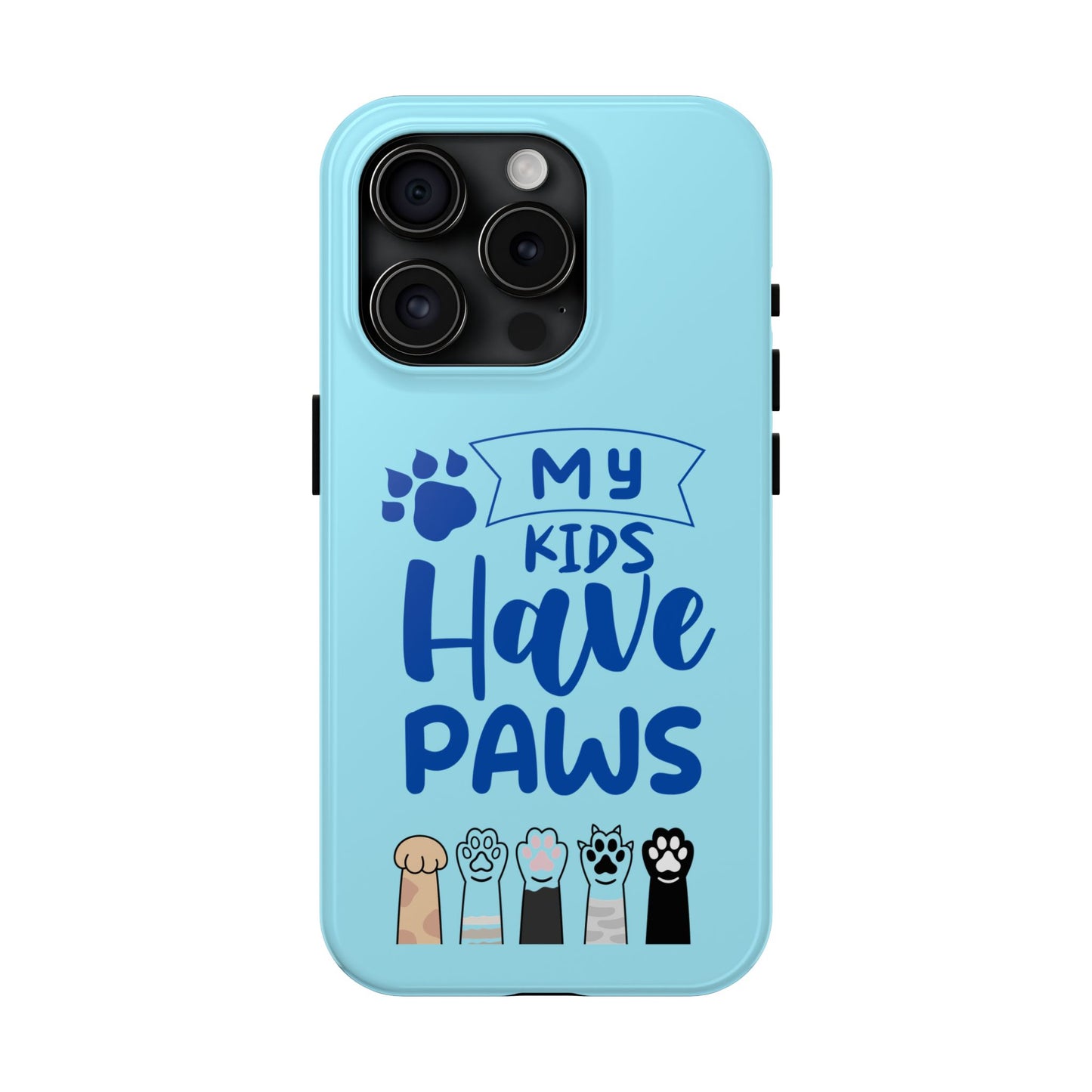 Funny iPhone Case: My Kids Have Paws