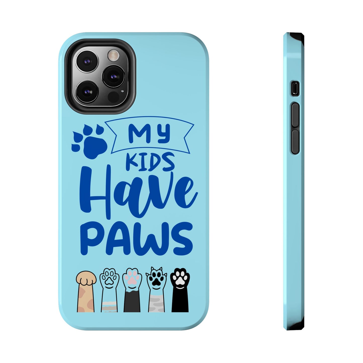 Funny iPhone Case: My Kids Have Paws