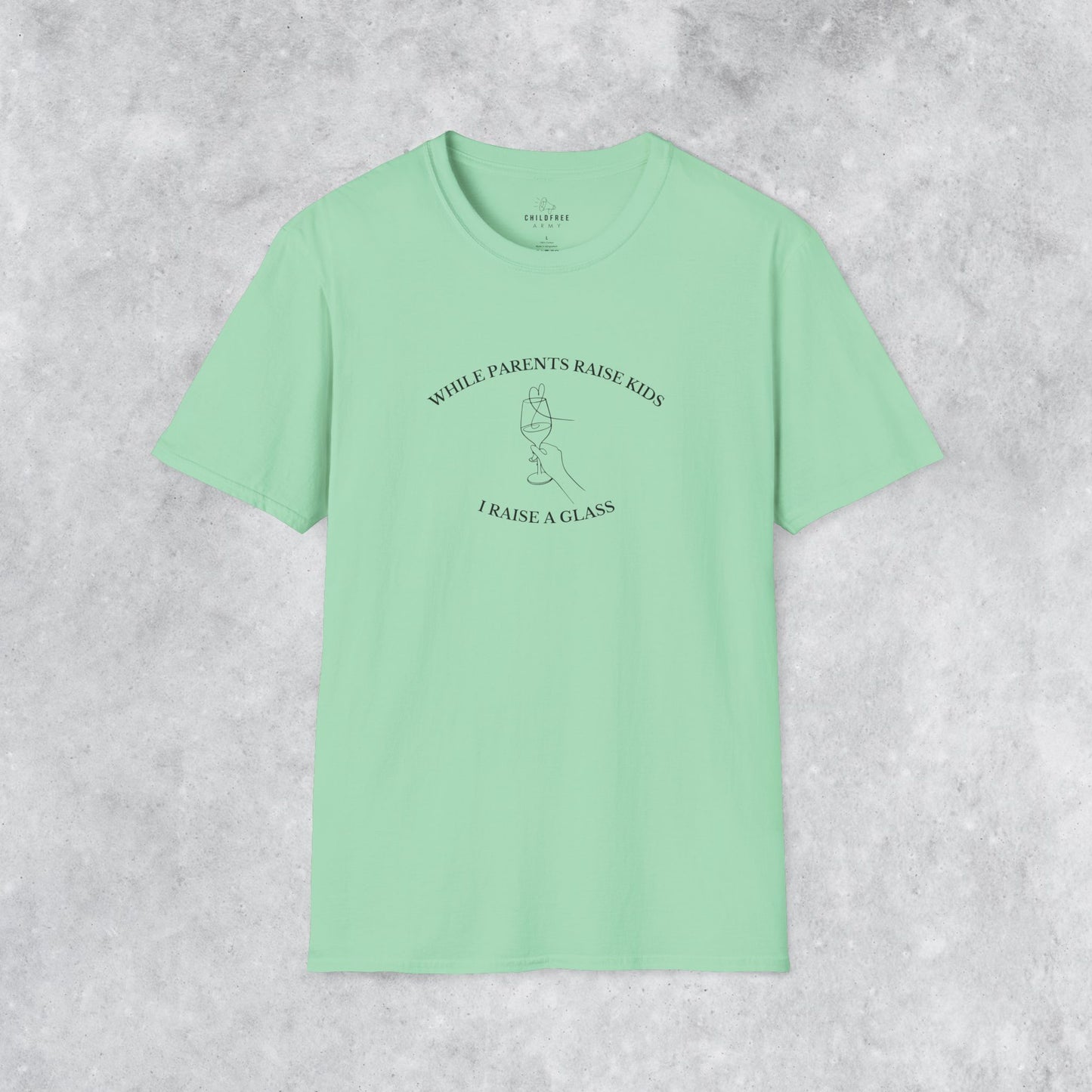 Funny T-shirt: While Parents Raise Kids I Raise a Glass