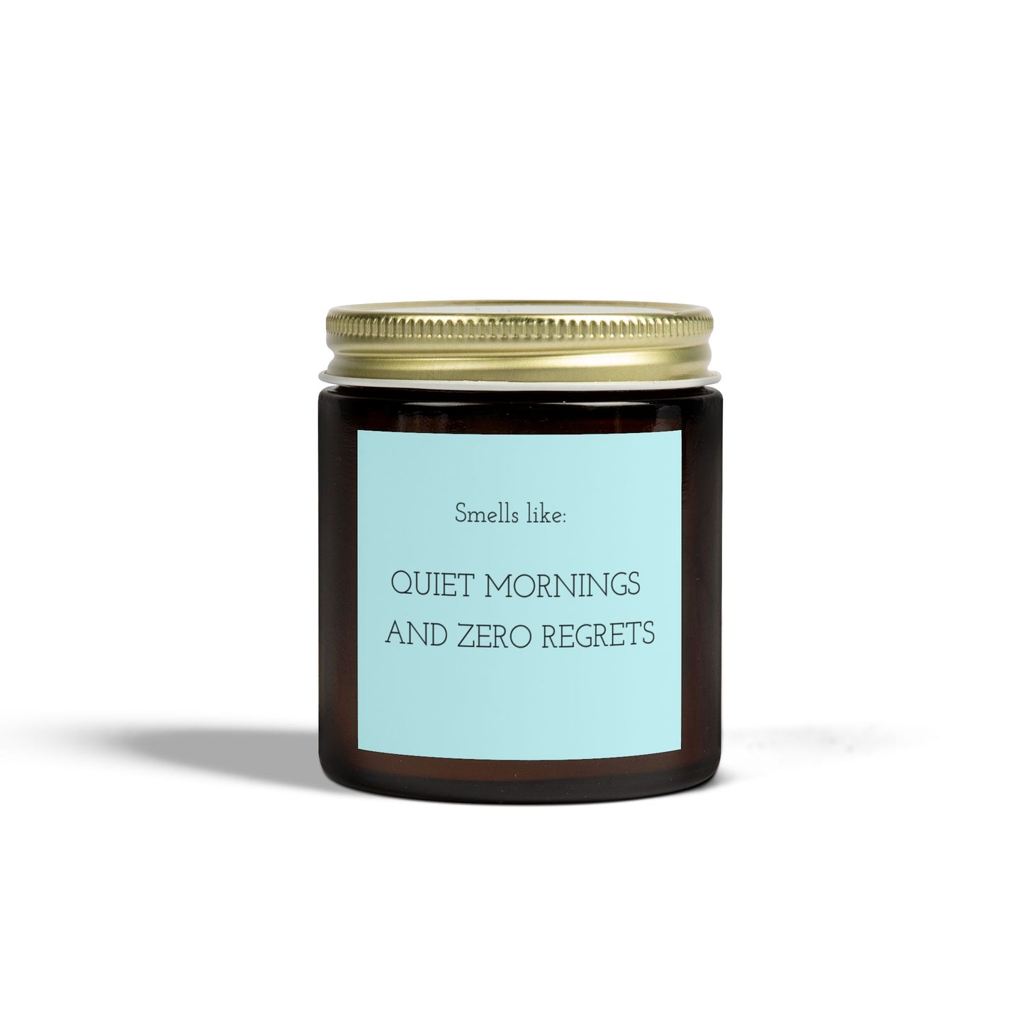 Scented Candles: Smells like Quiet Mornings & Zero Regrets