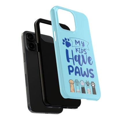 Funny iPhone Case: My Kids Have Paws