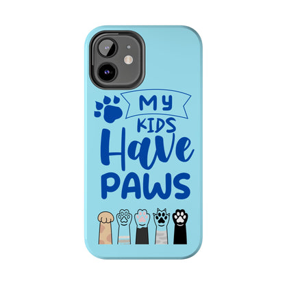 Funny iPhone Case: My Kids Have Paws