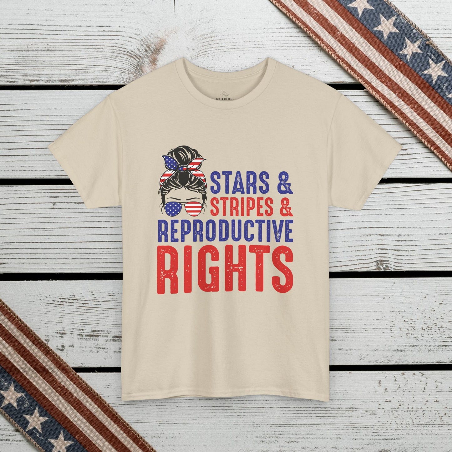 Independence Day T-shirt: Stars&Stripes, Reproductive Rights