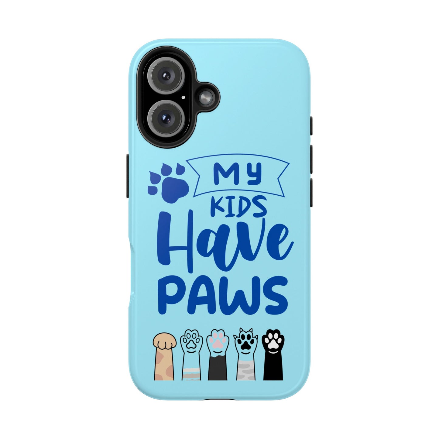 Funny iPhone Case: My Kids Have Paws