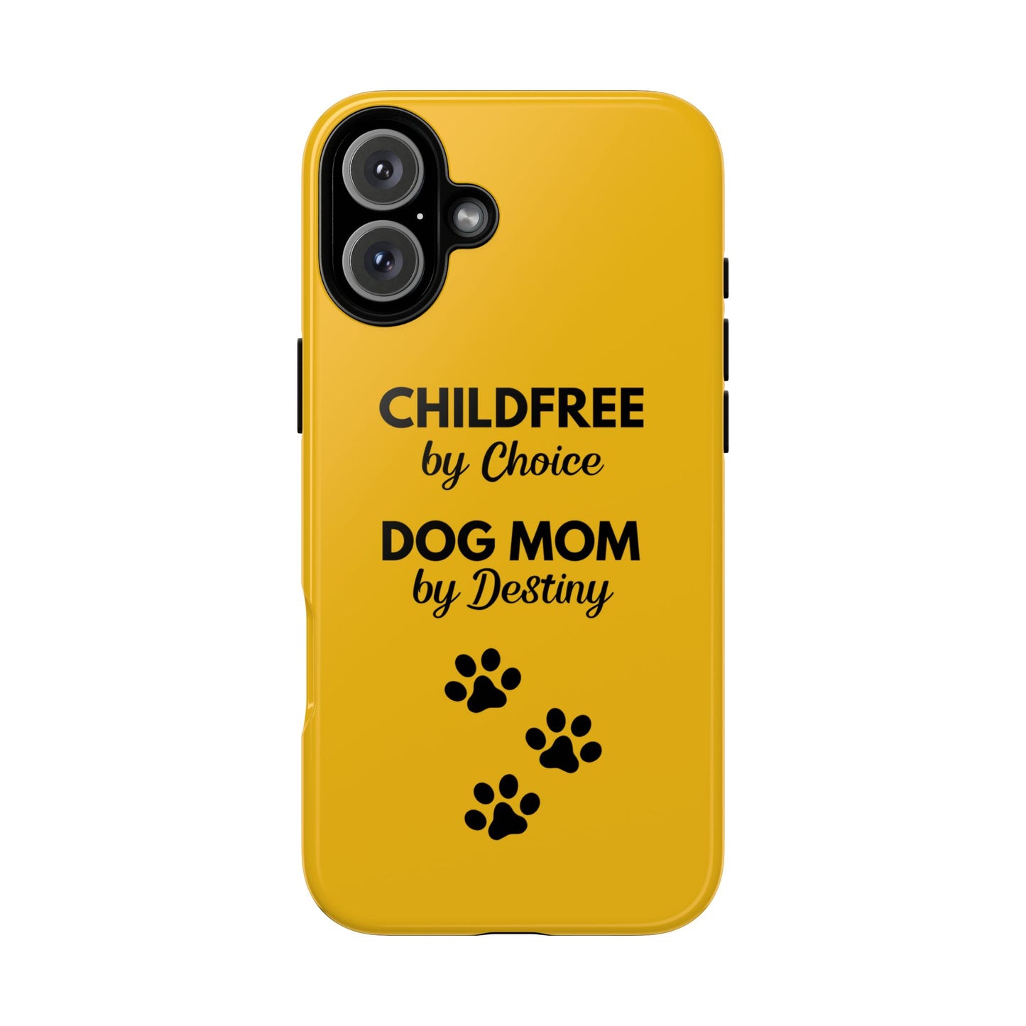 iPhone Case: Childfree by Choice, Dog Mom by Destiny