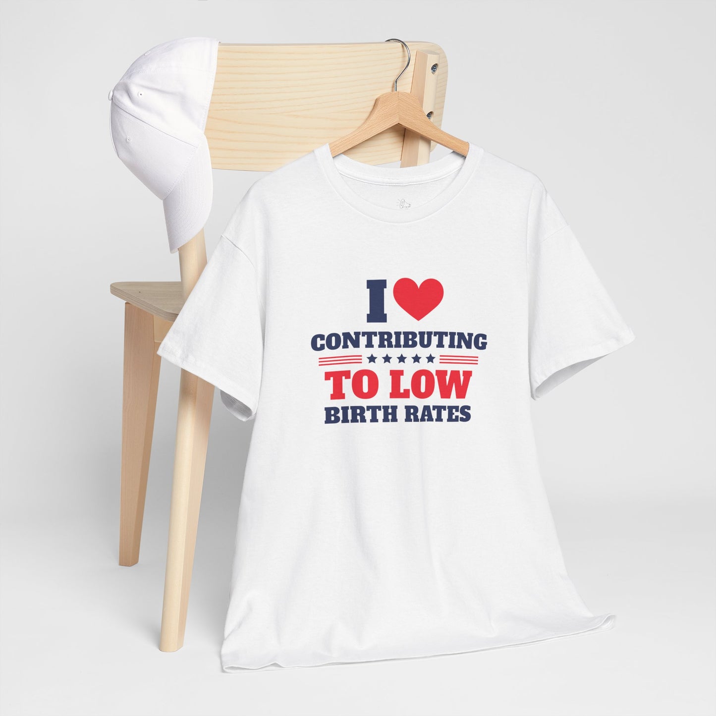 Sarcastic T-shirt: I Love Contributing to Low Birth Rates