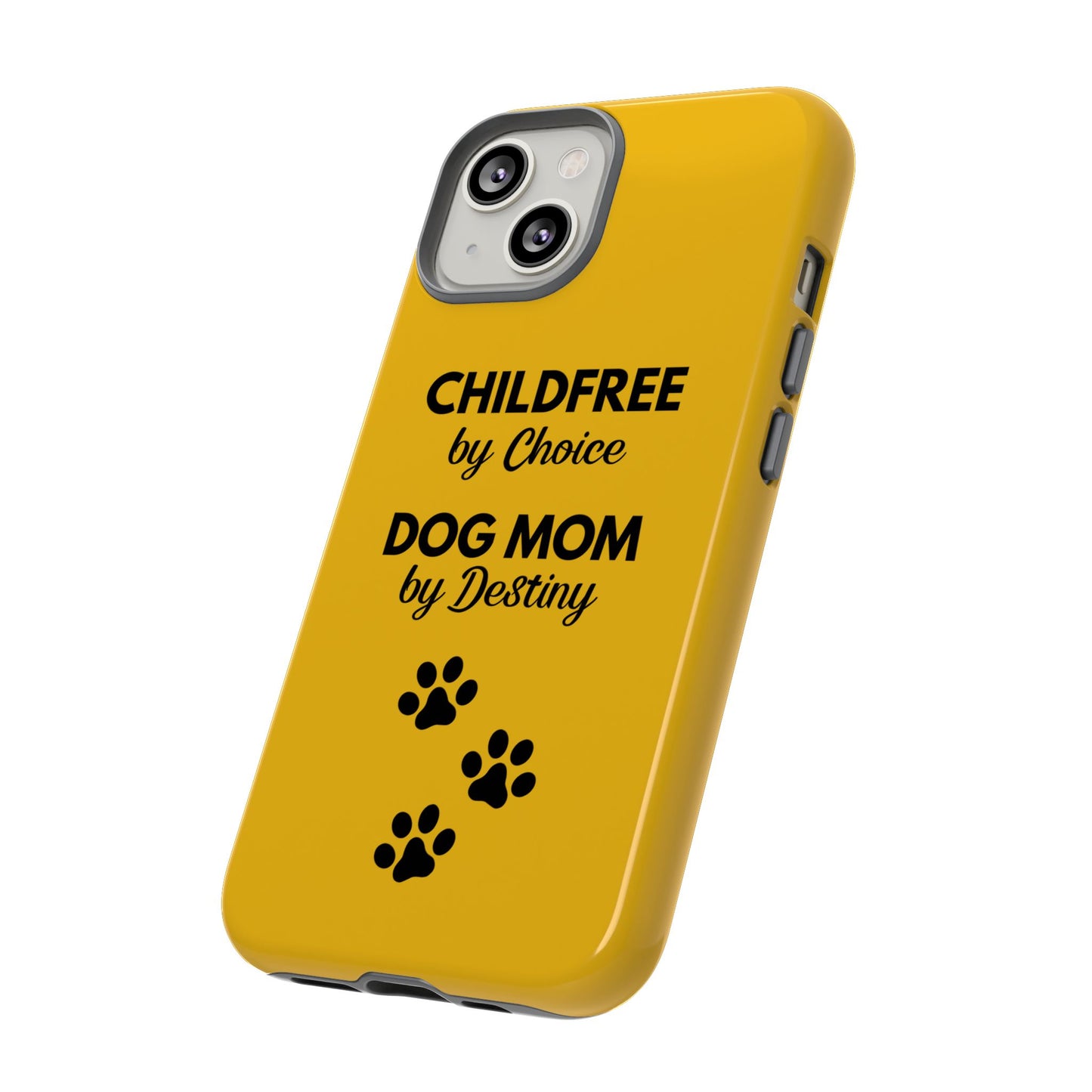 iPhone Case: Childfree by Choice, Dog Mom by Destiny