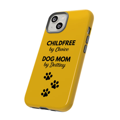 iPhone Case: Childfree by Choice, Dog Mom by Destiny