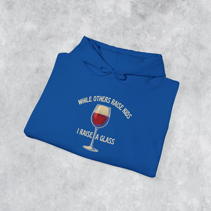 Sarcastic Vintage Hoodie: When Others Raise Kids, I Raise a Glass