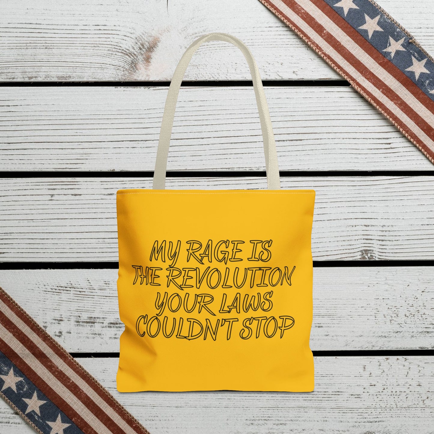 Patriotic Protest Tote Bag: My Rage is the Revolution Your Laws Couldn't Stop