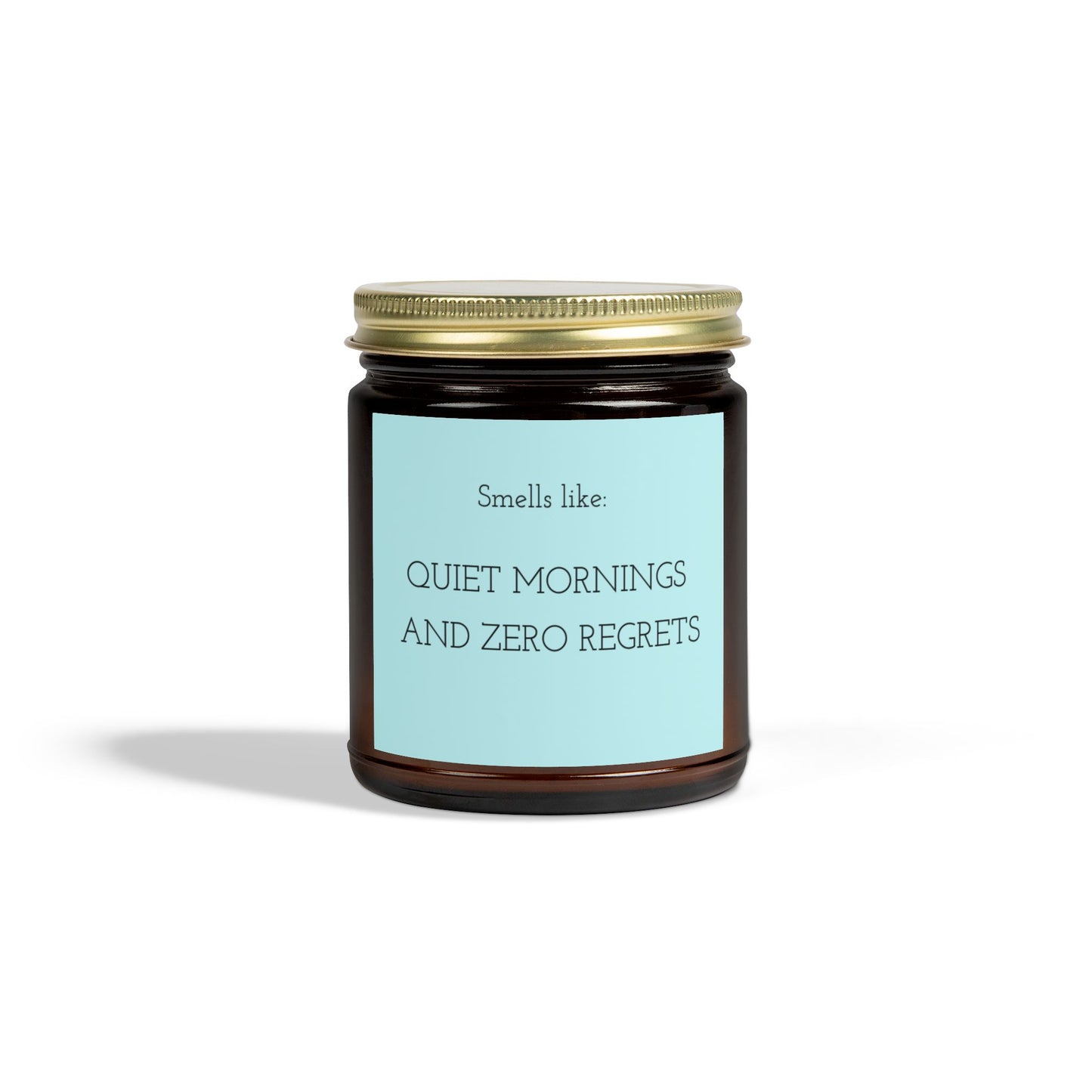Scented Candles: Smells like Quiet Mornings & Zero Regrets