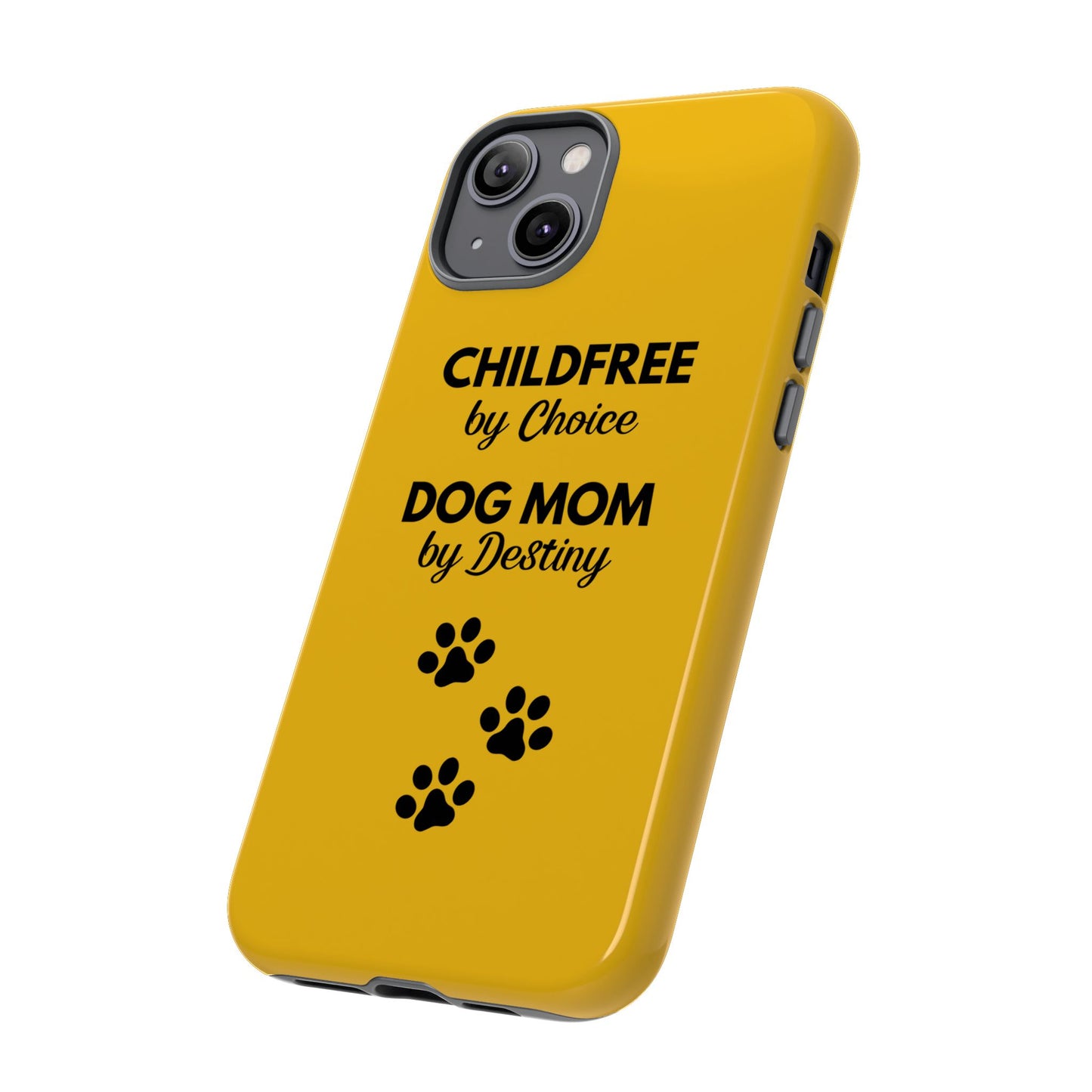 iPhone Case: Childfree by Choice, Dog Mom by Destiny