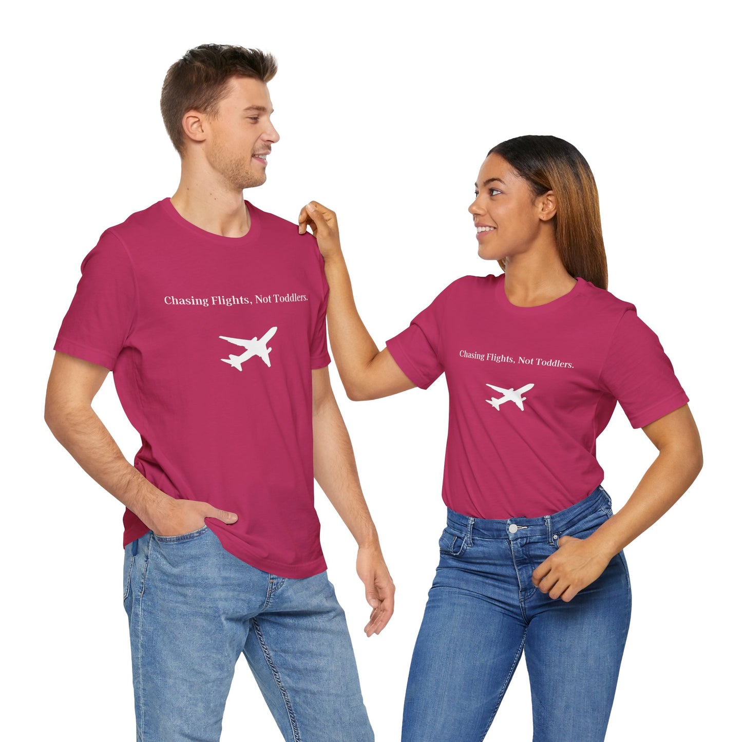 Funny Unisex T-shirt: Chasing Flights, Not Toddlers.