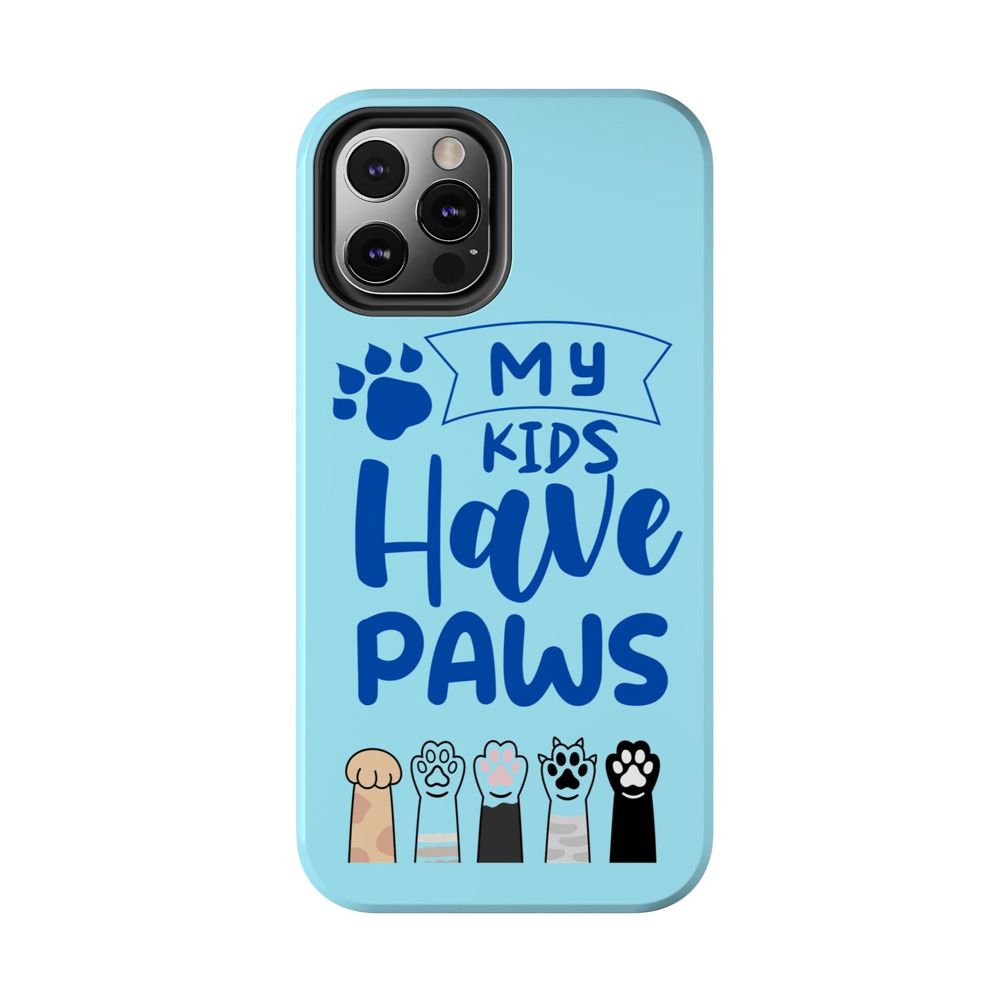 Funny iPhone Case: My Kids Have Paws