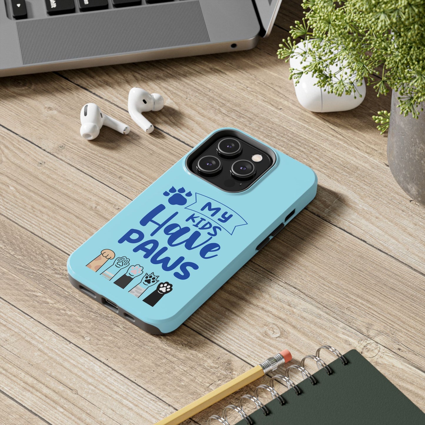 Funny iPhone Case: My Kids Have Paws