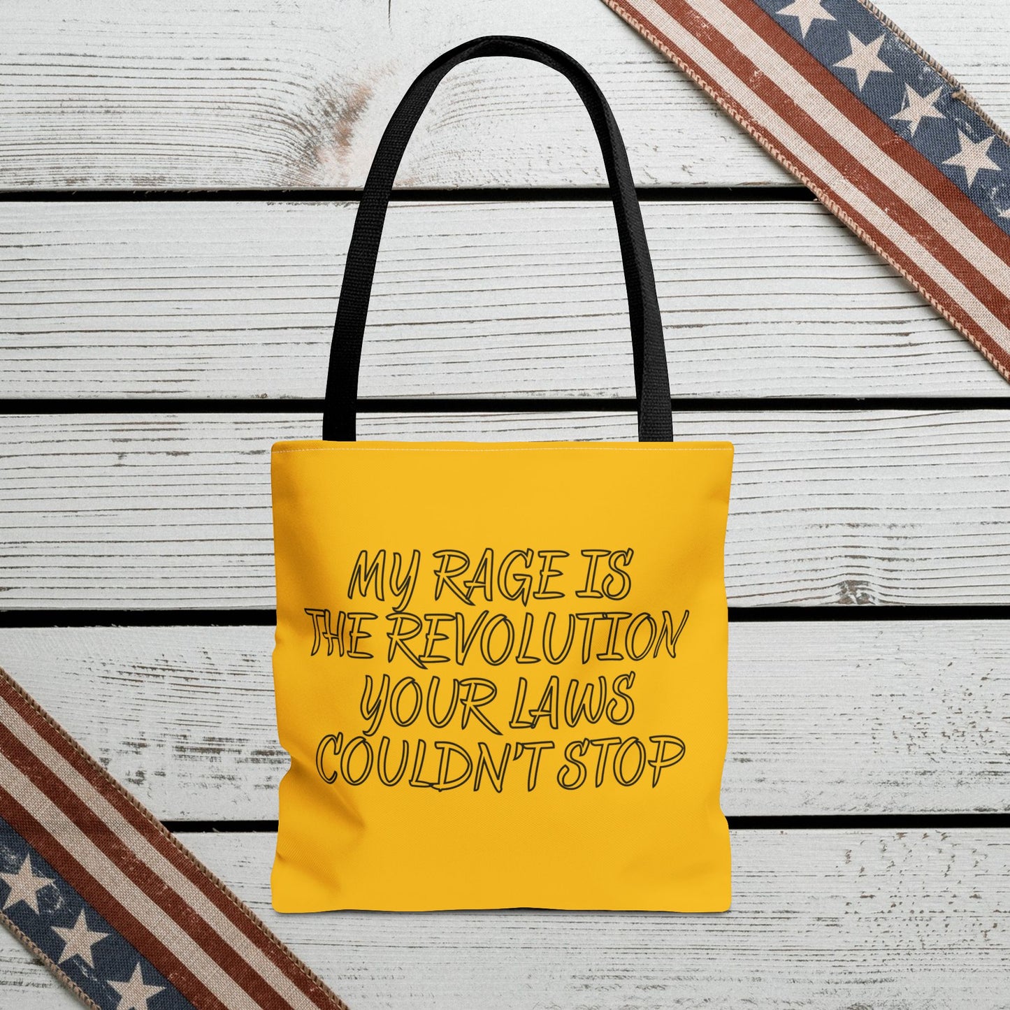 Patriotic Protest Tote Bag: My Rage is the Revolution Your Laws Couldn't Stop