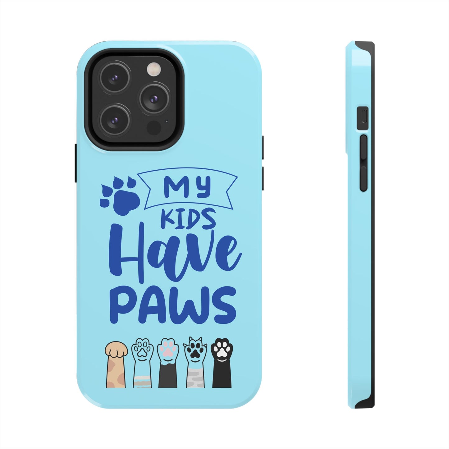 Funny iPhone Case: My Kids Have Paws