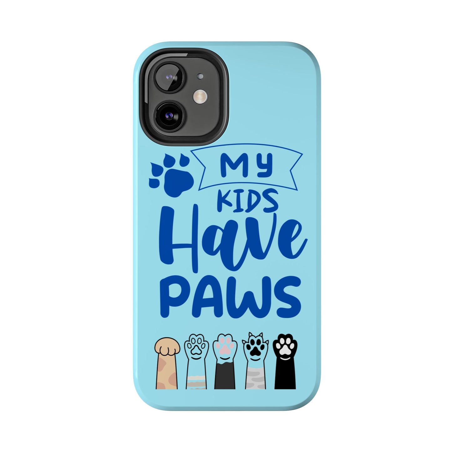 Funny iPhone Case: My Kids Have Paws