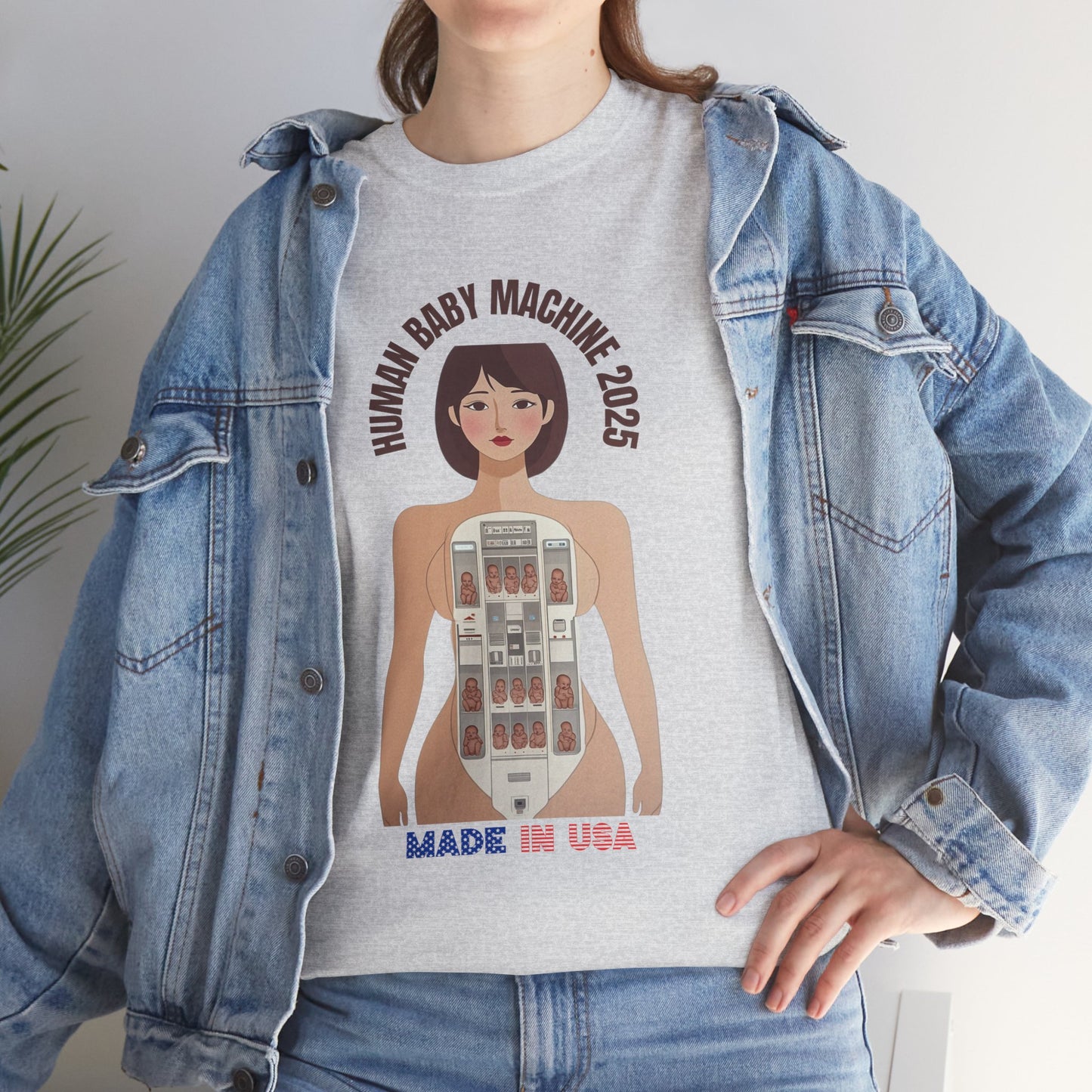 Sarcastic T-shirt: Human Baby Machine 2025