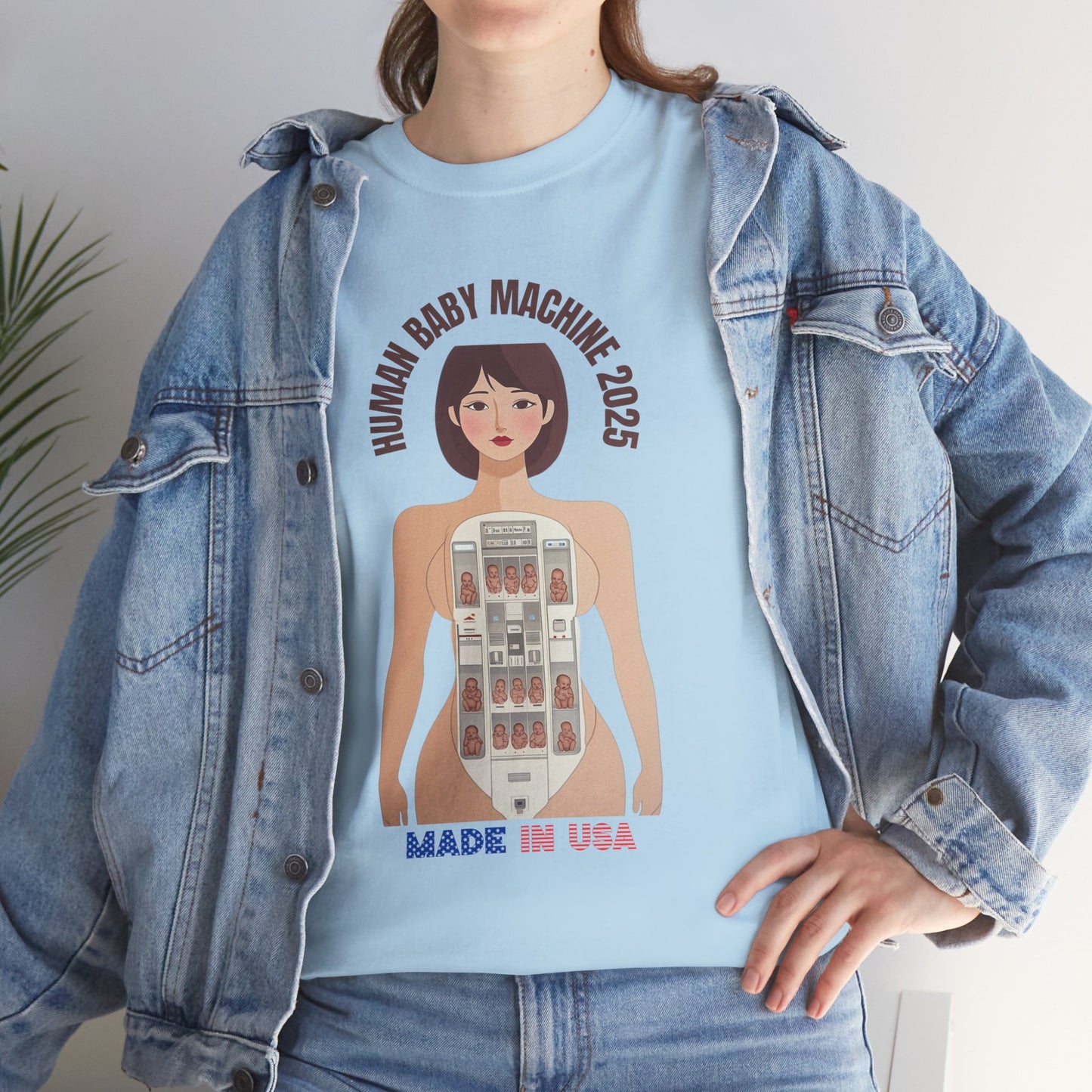 Sarcastic T-shirt: Human Baby Machine 2025