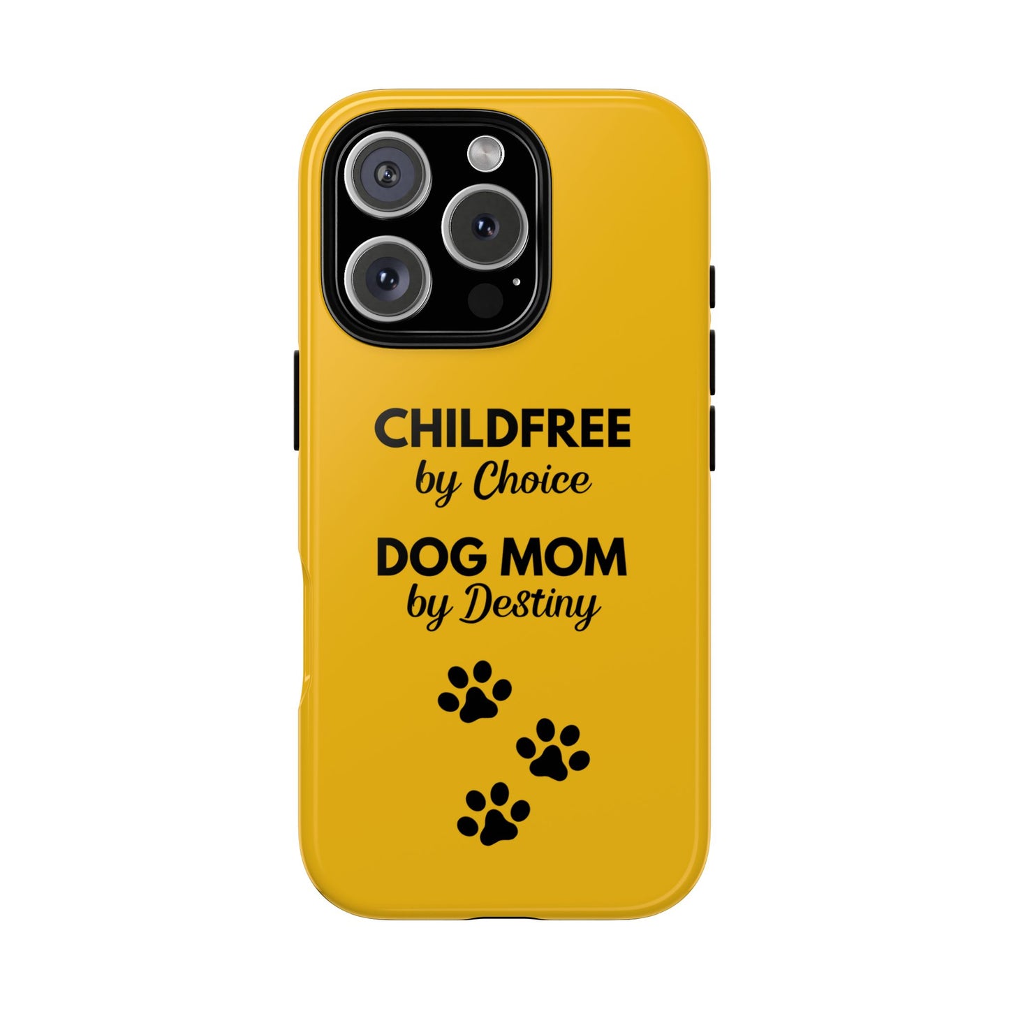 iPhone Case: Childfree by Choice, Dog Mom by Destiny