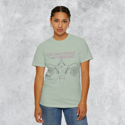 Empowering T-Shirt: The Only Thing I Am Carrying Is Rage