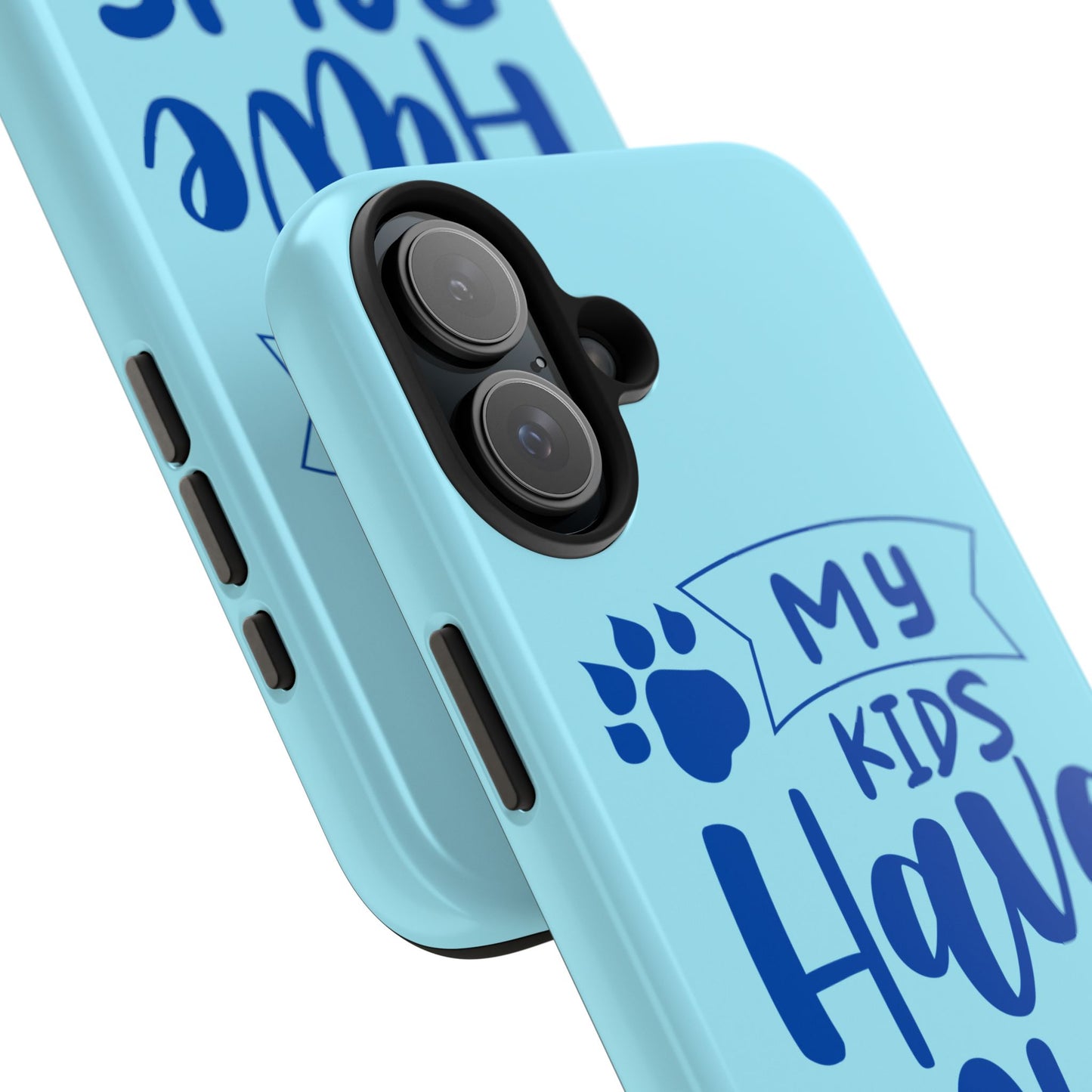 Funny iPhone Case: My Kids Have Paws