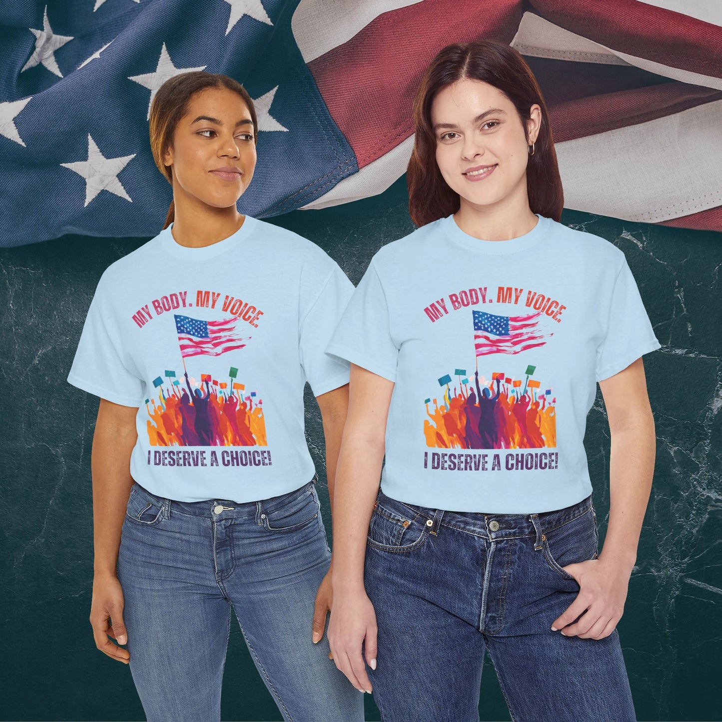 Feminist T-shirt : My Body, My Voice, I Deserve a Choice!