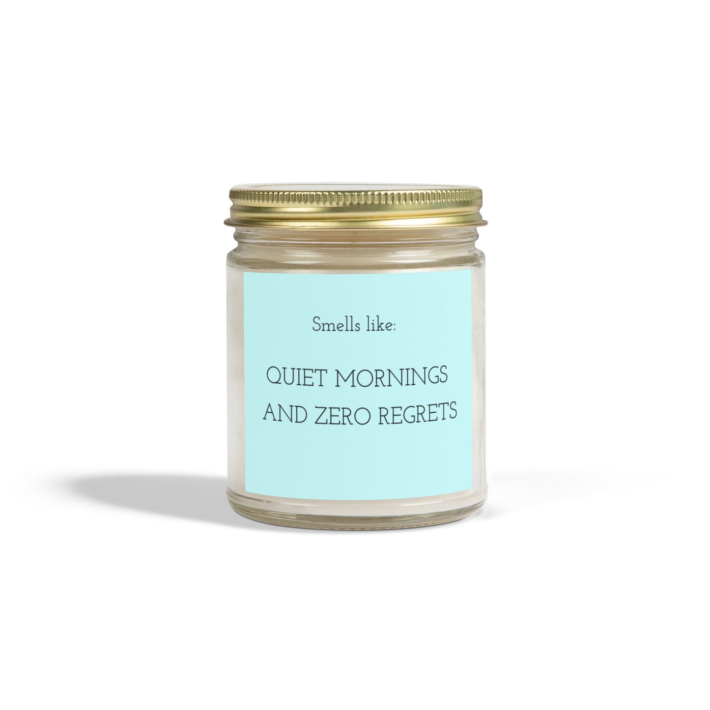 Scented Candles: Smells like Quiet Mornings & Zero Regrets