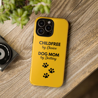 iPhone Case: Childfree by Choice, Dog Mom by Destiny