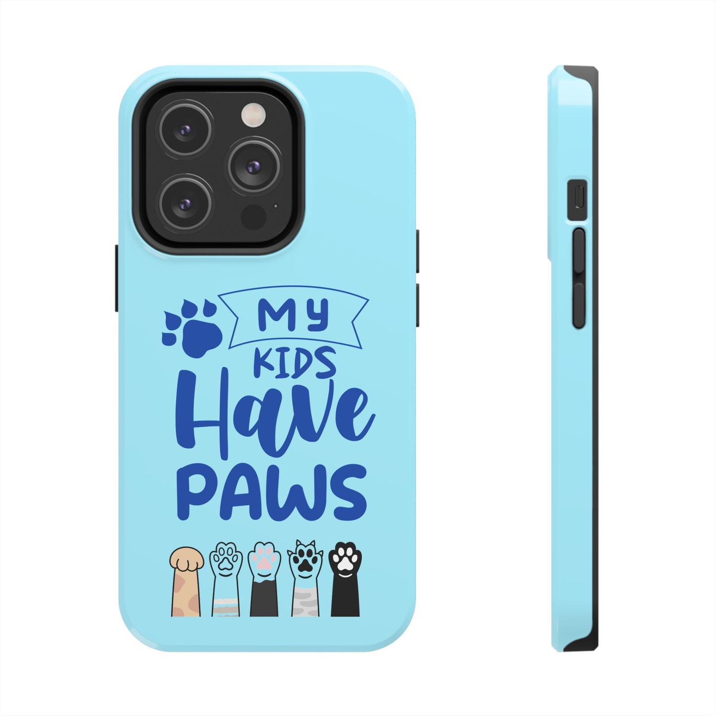 Funny iPhone Case: My Kids Have Paws